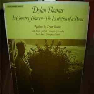 Dylan Thomas - In Country Heaven - The Evolution Of A Poem