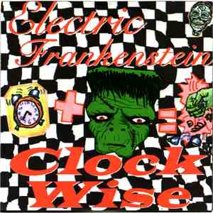 Electric Frankenstein - Clock Wise
