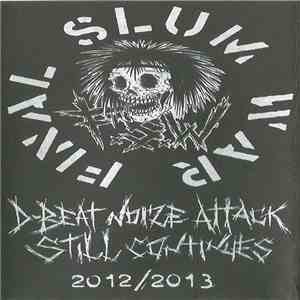 Final Slum War - D-Beat Noize Attack Still Continues (2012/2013)