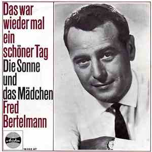 Fred Bertelmann - Das War Wieder Mal Ein Schöner Tag