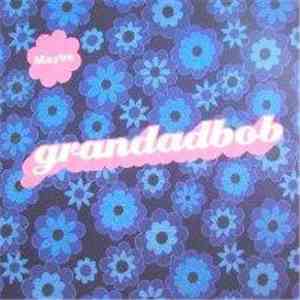 Grandadbob - Maybe