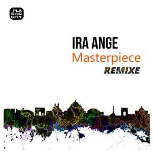 Ira Ange - Masterpiece Remixes