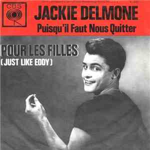 Jackie Delmone - Pour Les Filles ( Just Like Eddy )