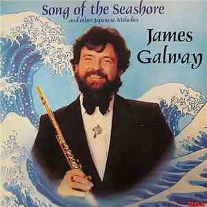James Galway - Song Of The Seashore And Other Japanese Melodies
