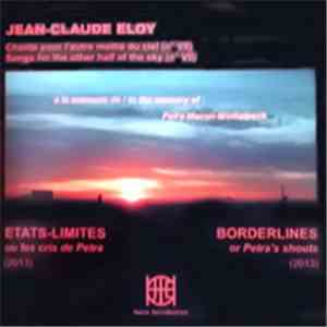 Jean-Claude Eloy - Etats-Limites, Ou Les Cris De Petra / Borderlines, Or Pe ...