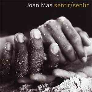 Joan Mas - Sentir/Sentir