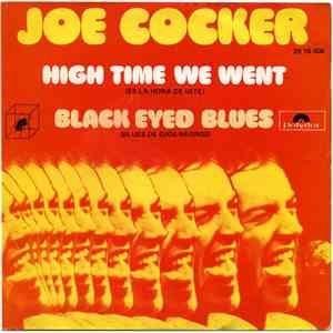 Joe Cocker - High Time We Went / Black-Eyed Blues