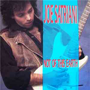 Joe Satriani - Not Of This Earth
