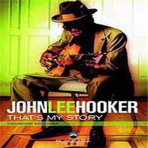 John Lee Hooker - That's My Story