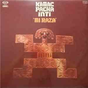 Kamac Pacha Inti - Mi Raza