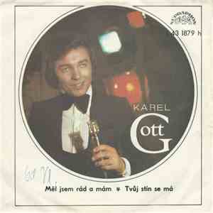 Karel Gott - Měl Jsem Rád A Mám ✽ Tvůj Stín Se Má
