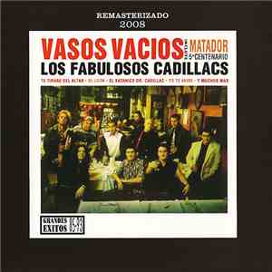 Los Fabulosos Cadillacs - Vasos Vacíos
