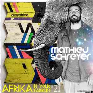 Mathieu Schreyer - Africa In Your Earbuds #21