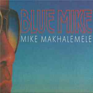 Mike Makhalemele - Blue Mike