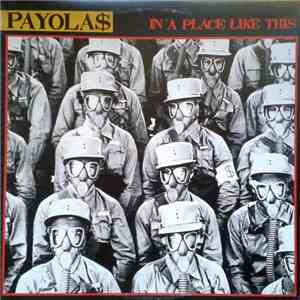 Payola$ - In A Place Like This