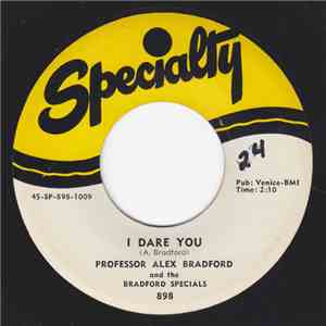 Professor Alex Bradford And The Bradford Specials - I Dare You / Without A  ...