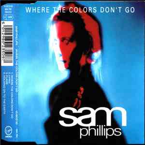 Sam Phillips - Where The Colors Don't Go