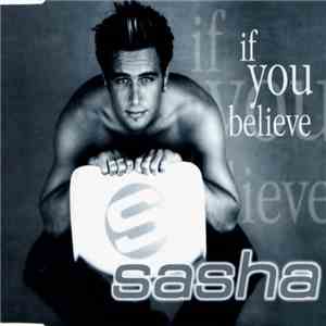 Sasha  - If You Believe