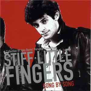 Stiff Little Fingers - Song By Song (A Collection Of Jake Burns' Personal F ...