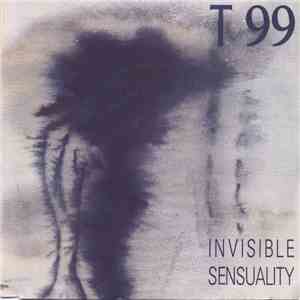 T 99 - Invisible Sensuality