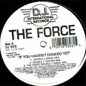 The Force  - If You Haven't Danced Yet