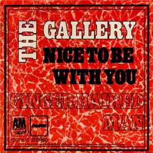 The Gallery - Nice To Be With You / Ginger Haired Man