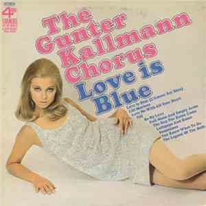 The Gunter Kallmann Chorus - Love Is Blue