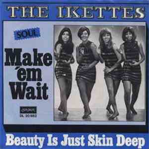 The Ikettes - Make 'em Wait / Beauty Is Just Skin Deep