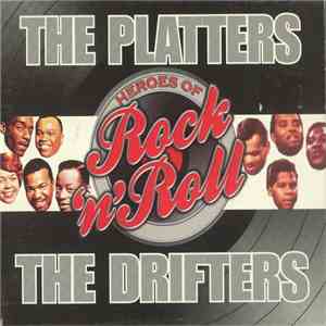 The Platters & The Drifters - Heroes Of Rock 'N' Roll