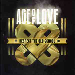 Various - Age Of Love - Respect The Old School (10 Years)