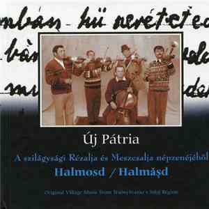 Various - Halmosd / Halmășd - Szilágysági Népzene (Original Village Music From The Transylvanian's Sălaj Region)
