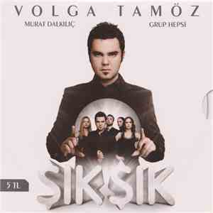 Volga Tamöz, Murat Dalkılıç, Grup Hepsi - Şık Şık