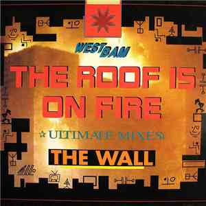 WestBam - The Roof Is On Fire / The Wall (Ultimate Mixes)