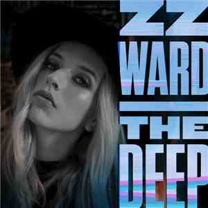 ZZ Ward - The Deep