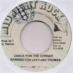 Barrington Levy / Jah Thomas / Early B  - Dance Pon The Corner