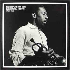 Blue Mitchell - The Complete Blue Note Blue Mitchell Sessions (1963-67)