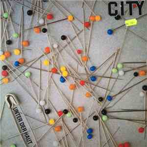 City  - Unter Der Haut