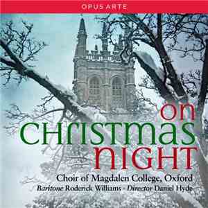 Daniel Hyde, Choir of Magdalen College, Oxford, Roderick Williams - On Chr ...
