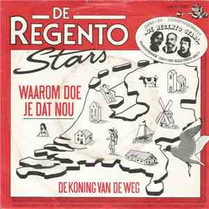 De Regento Stars - Waarom Doe Je Dat Nou