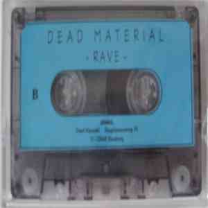 Dead Material - Rave