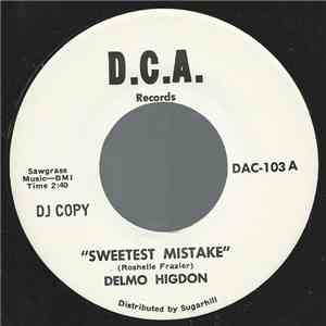 Delmo Higdon - Sweetest Mistake