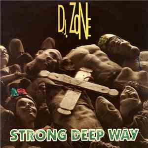 D.j. Zone - Strong Deep Way