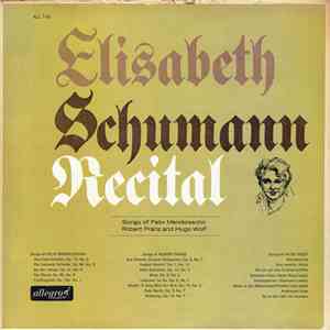 Elisabeth Schumann Recital - Songs Of Felix Mendelssohn Robert Franz And Hu ...
