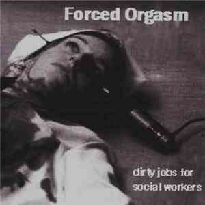 Forced Orgasm - Dirty Jobs For Social Workers