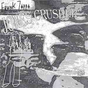 Frank Zappa - Jones Crusher