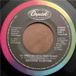 George Clinton - Do Fries Go With That Shake
