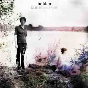 Holden  - Fantomatisme