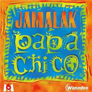 Jamalak - Papa Chico