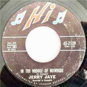 Jerry Jaye - Brown-Eyed Handsome Man / In The Middle Of Nowhere