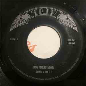 Jimmy Reed - Big Boss Man / Baby What You Want Me To Do